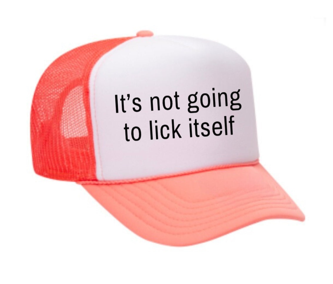 It’s Not Going To Lick Itself Trucker Hat Uncle Bekah’s Inappropriate Trucker Hats