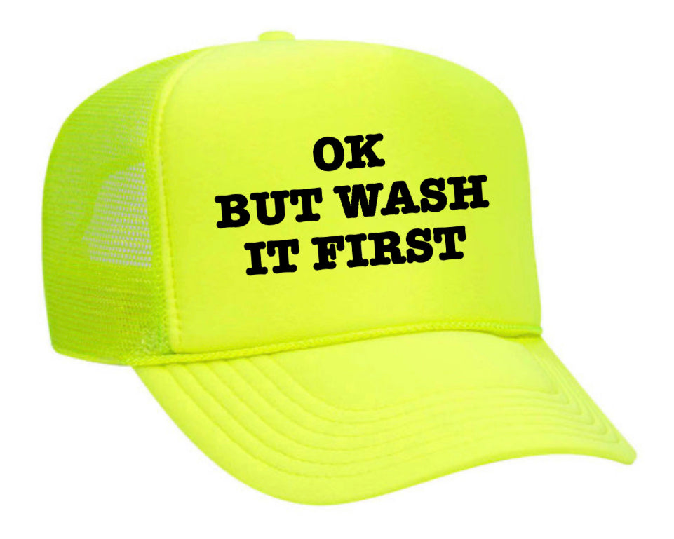 OK But Wash It First Trucker Hat Uncle Bekah’s Inappropriate Trucker Hats