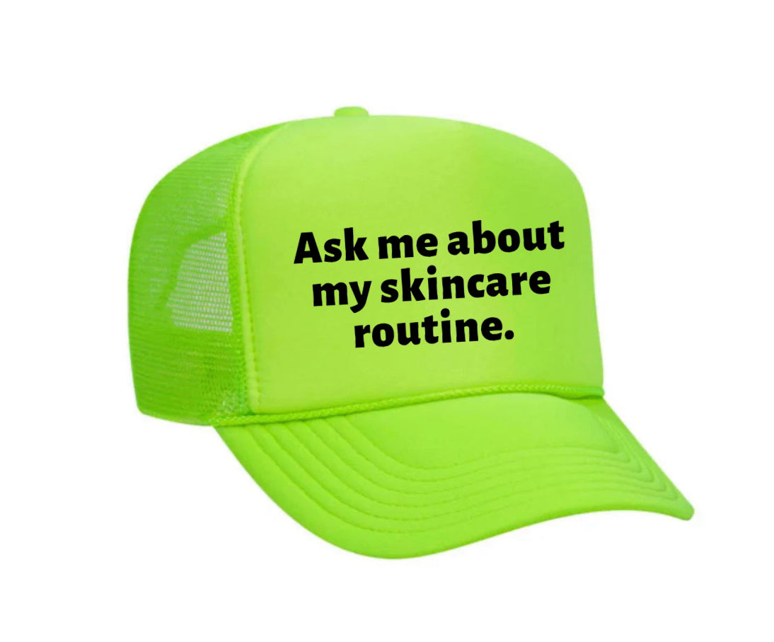 Ask Me About My Skincare Routine Trucker Hat Uncle Bekah’s Inappropriate Trucker Hats