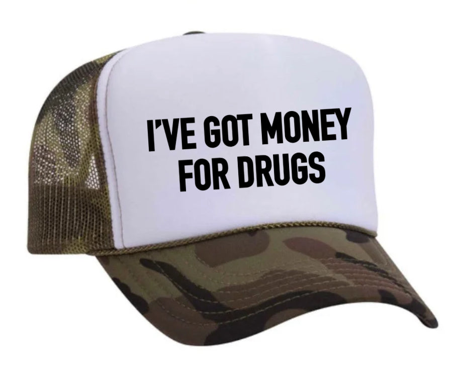 I've Got Money for Drugs Trucker Hat Uncle Bekah’s Inappropriate Trucker Hats