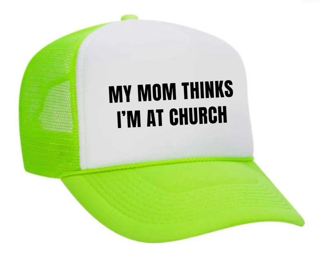 My Mom Thinks I’m at Church Trucker Hat Uncle Bekah’s Inappropriate Trucker Hats