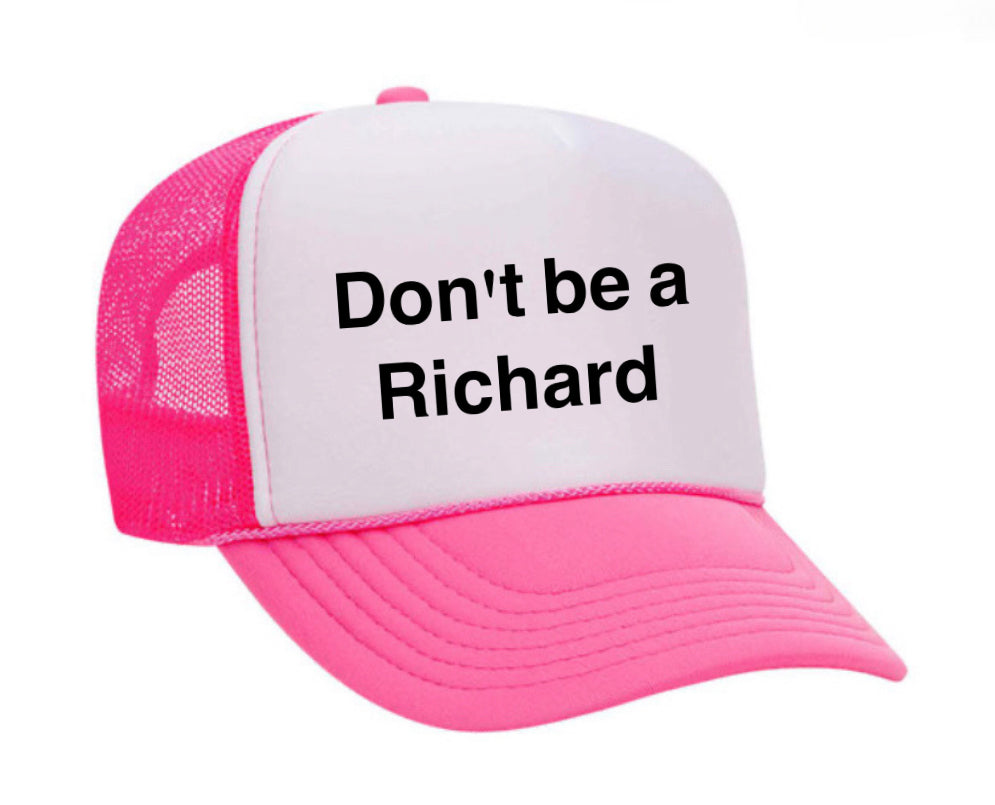 Don't be a Richard Trucker Hat Uncle Bekah’s Inappropriate Trucker Hats