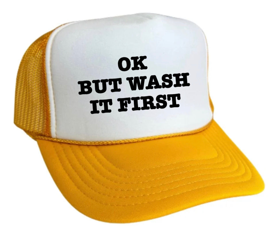 OK But Wash It First Trucker Hat Uncle Bekah’s Inappropriate Trucker Hats