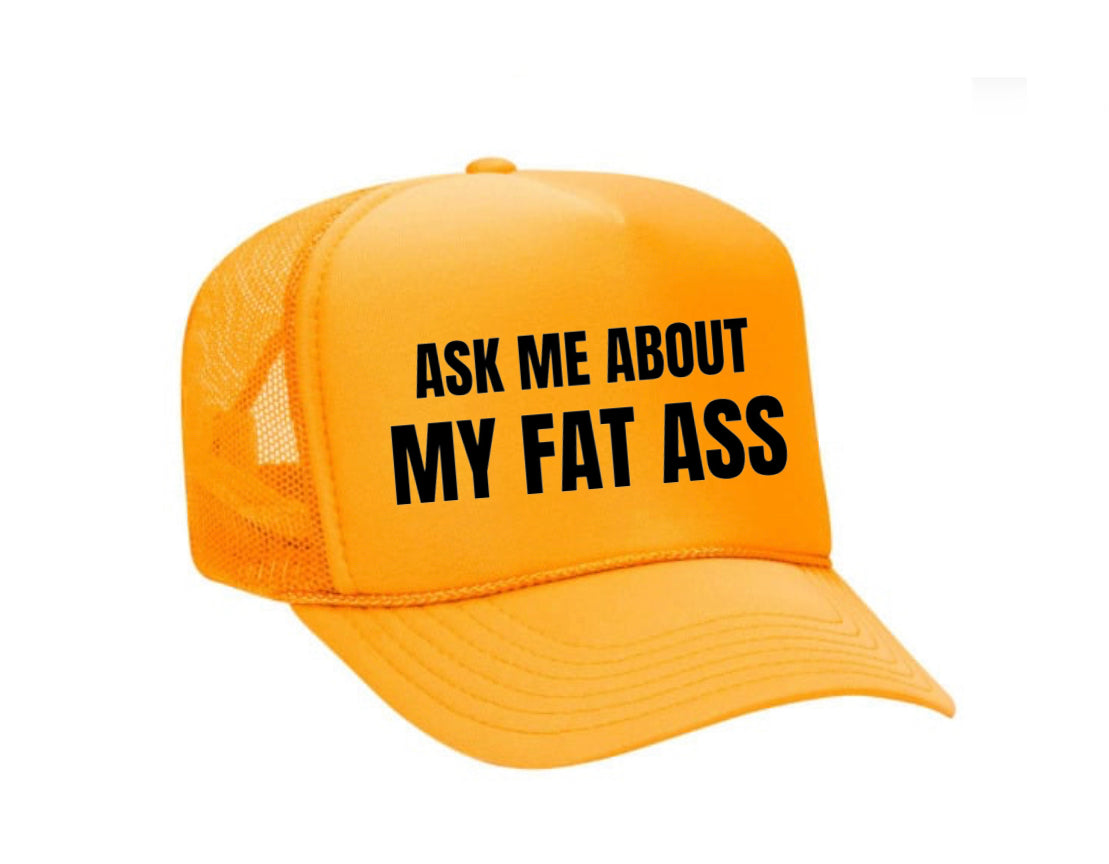 Ask Me About My Fat Ass Trucker Hat Uncle Bekah’s Inappropriate Trucker Hats