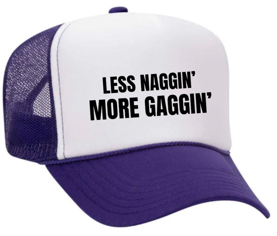 Less Naggin’ More Gaggin’ Trucker Hat Uncle Bekah’s Inappropriate Trucker Hats