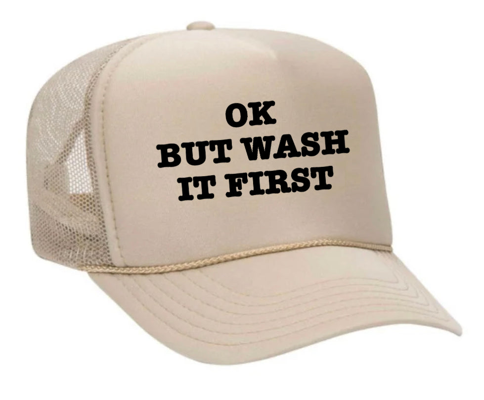 OK But Wash It First Trucker Hat Uncle Bekah’s Inappropriate Trucker Hats