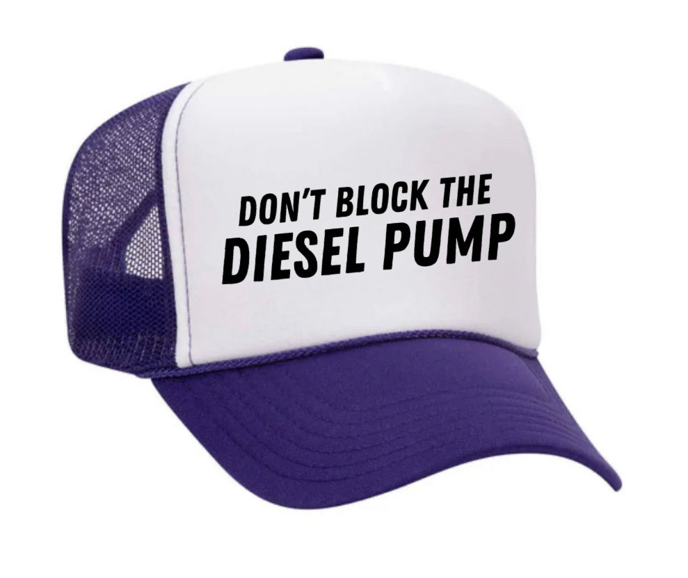 Don’t Block The Diesel Pump Trucker Hat Uncle Bekah’s Inappropriate Trucker Hats