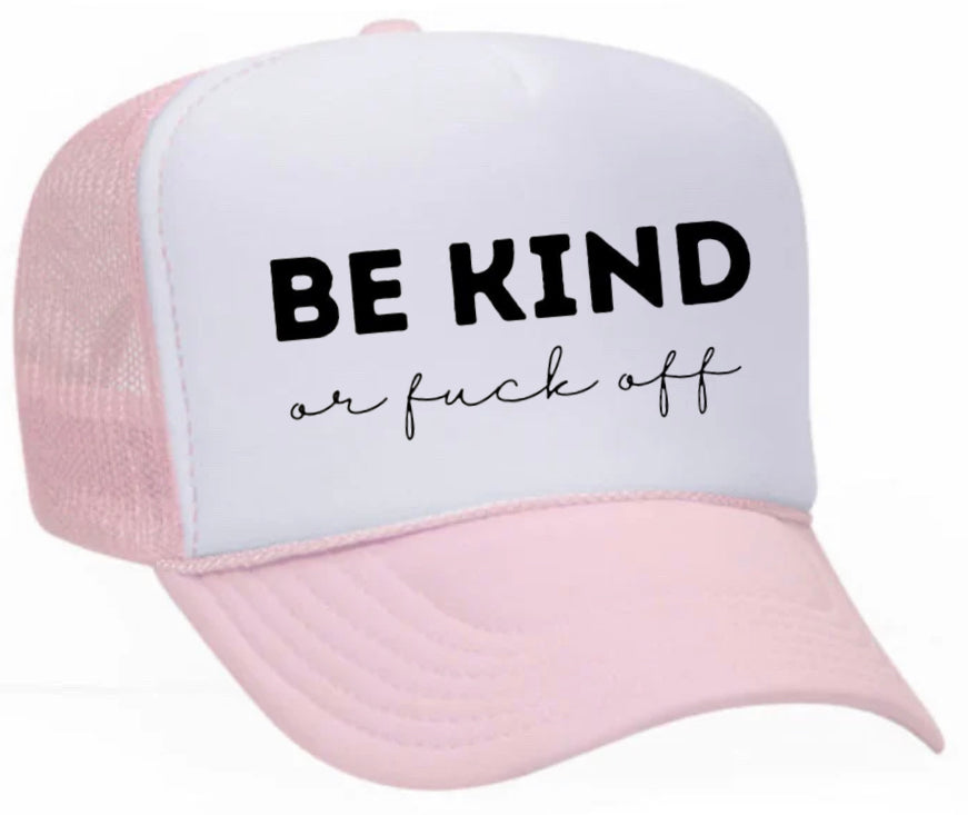 Be Kind or F*ck Off Trucker Hat Uncle Bekah’s Inappropriate Trucker Hats