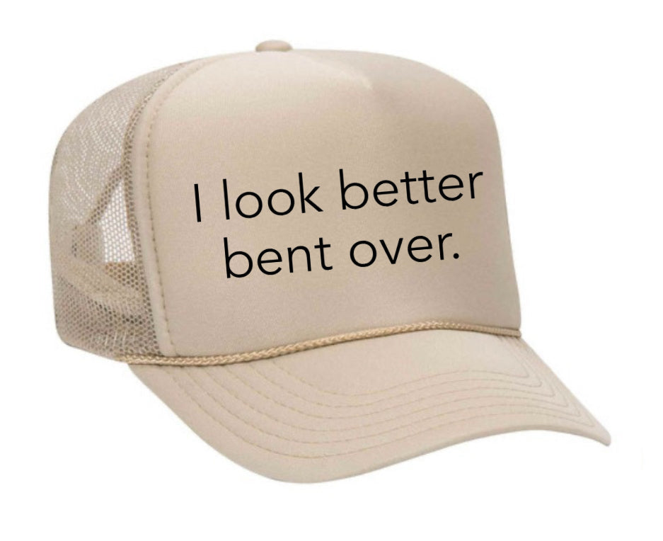 I Look Better Bent Over Trucker Hat Uncle Bekah’s Inappropriate Trucker Hats