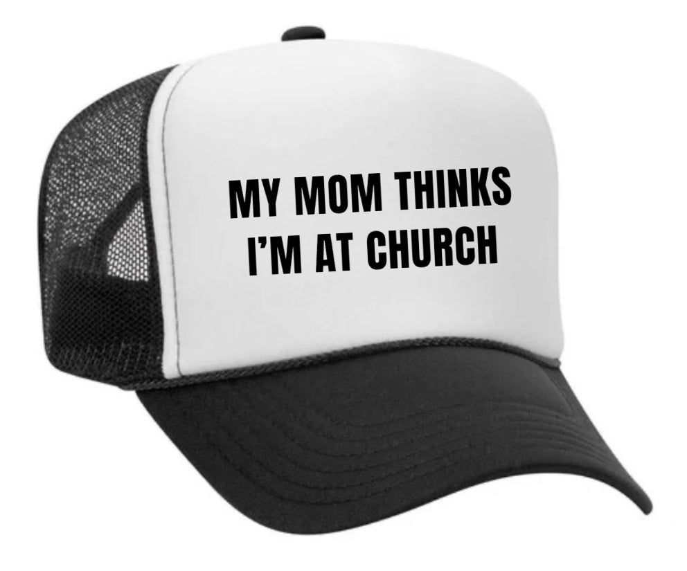 My Mom Thinks I’m at Church Trucker Hat Uncle Bekah’s Inappropriate Trucker Hats
