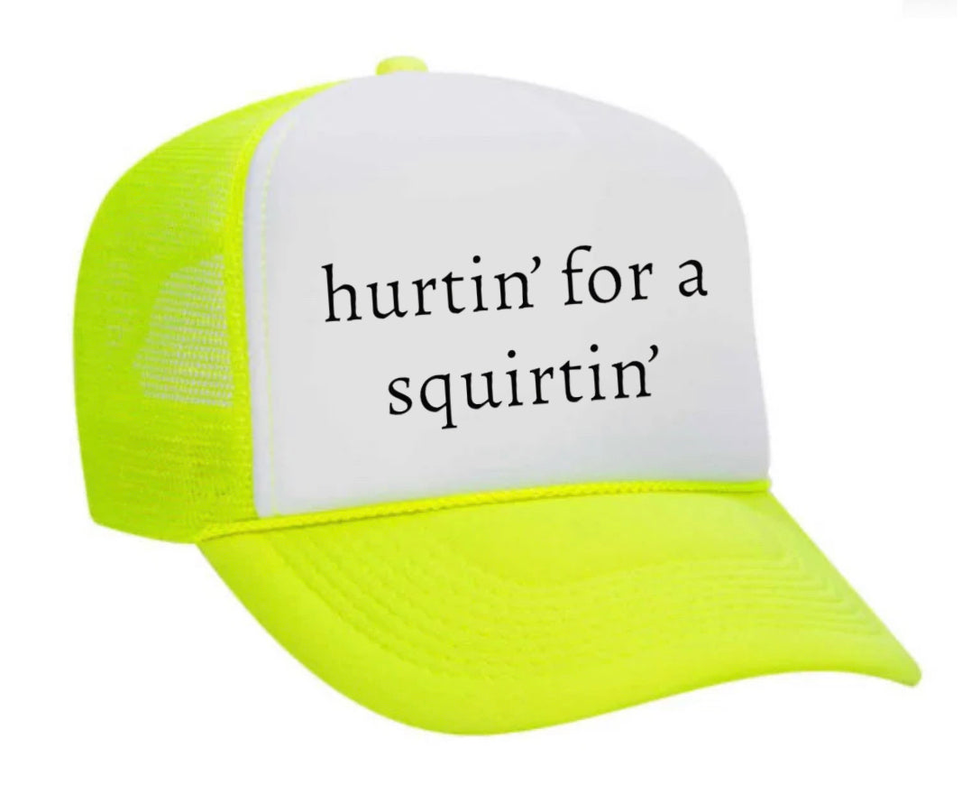 Hurtin’ for a Squirtin’ Trucker Hat Uncle Bekah’s Inappropriate Trucker Hats
