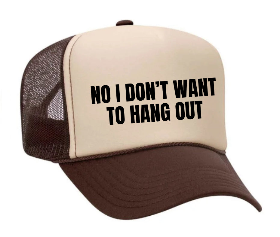 No I Don’t Want To Hang Out Trucker Hat Uncle Bekah’s Inappropriate Trucker Hats