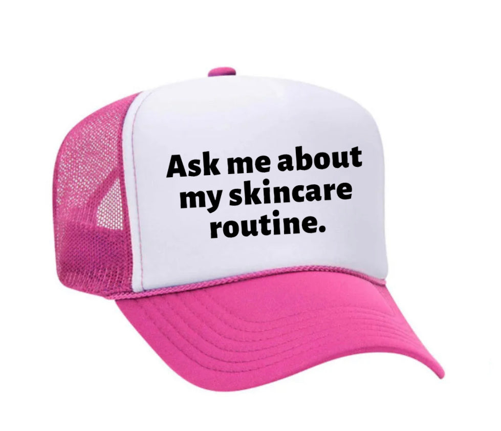 Ask Me About My Skincare Routine Trucker Hat Uncle Bekah’s Inappropriate Trucker Hats