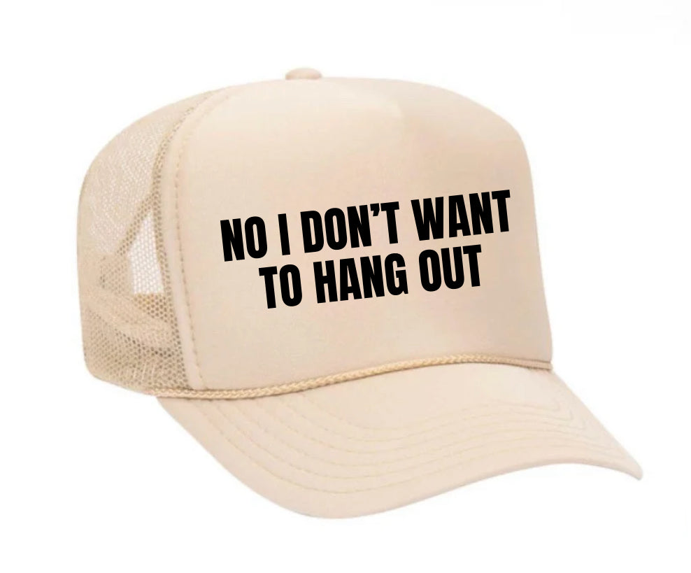 No I Don’t Want To Hang Out Trucker Hat Uncle Bekah’s Inappropriate Trucker Hats