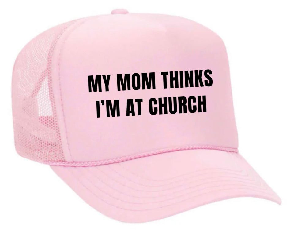 My Mom Thinks I’m at Church Trucker Hat Uncle Bekah’s Inappropriate Trucker Hats