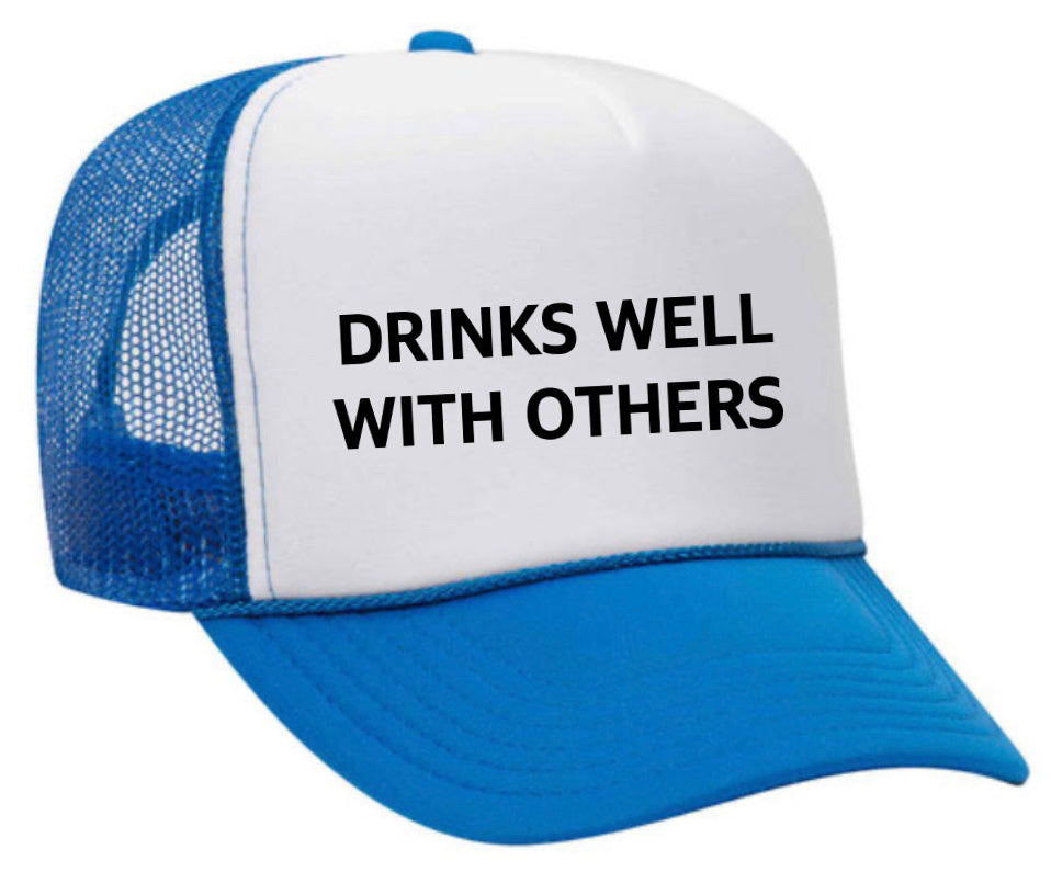 Drinks Well With Others Inappropriate Trucker Hat Uncle Bekah’s Inappropriate Trucker Hats