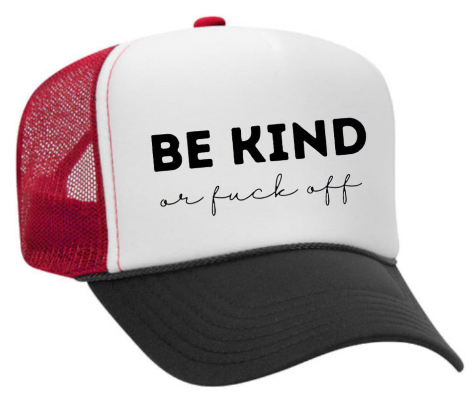 Be Kind or F*ck Off Trucker Hat Uncle Bekah’s Inappropriate Trucker Hats