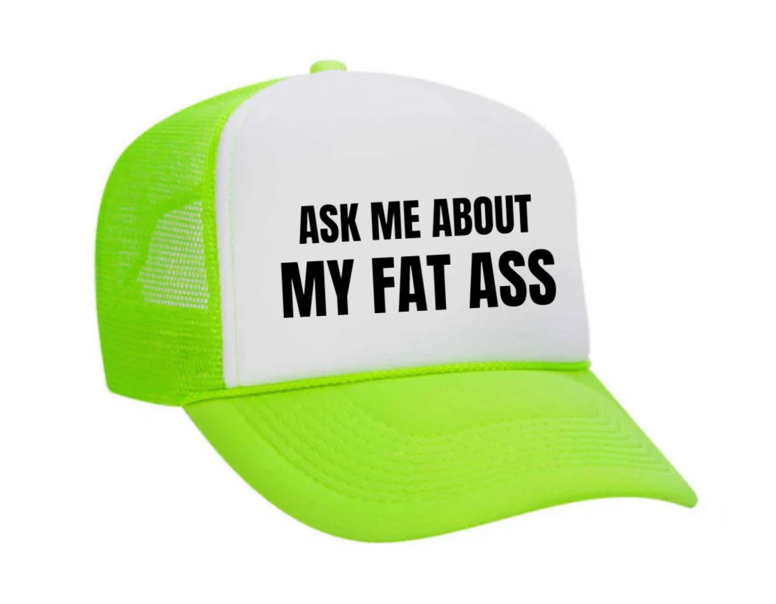 Ask Me About My Fat Ass Trucker Hat Uncle Bekah’s Inappropriate Trucker Hats