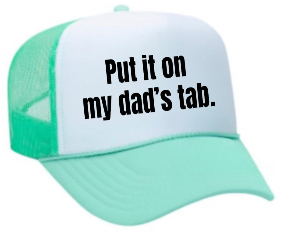 Put It On My Dad’s Tab Trucker Hat Uncle Bekah’s Inappropriate Trucker Hats