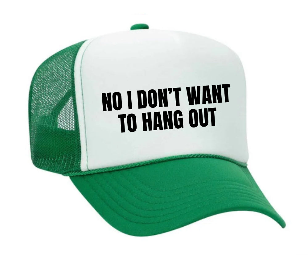 No I Don’t Want To Hang Out Trucker Hat Uncle Bekah’s Inappropriate Trucker Hats