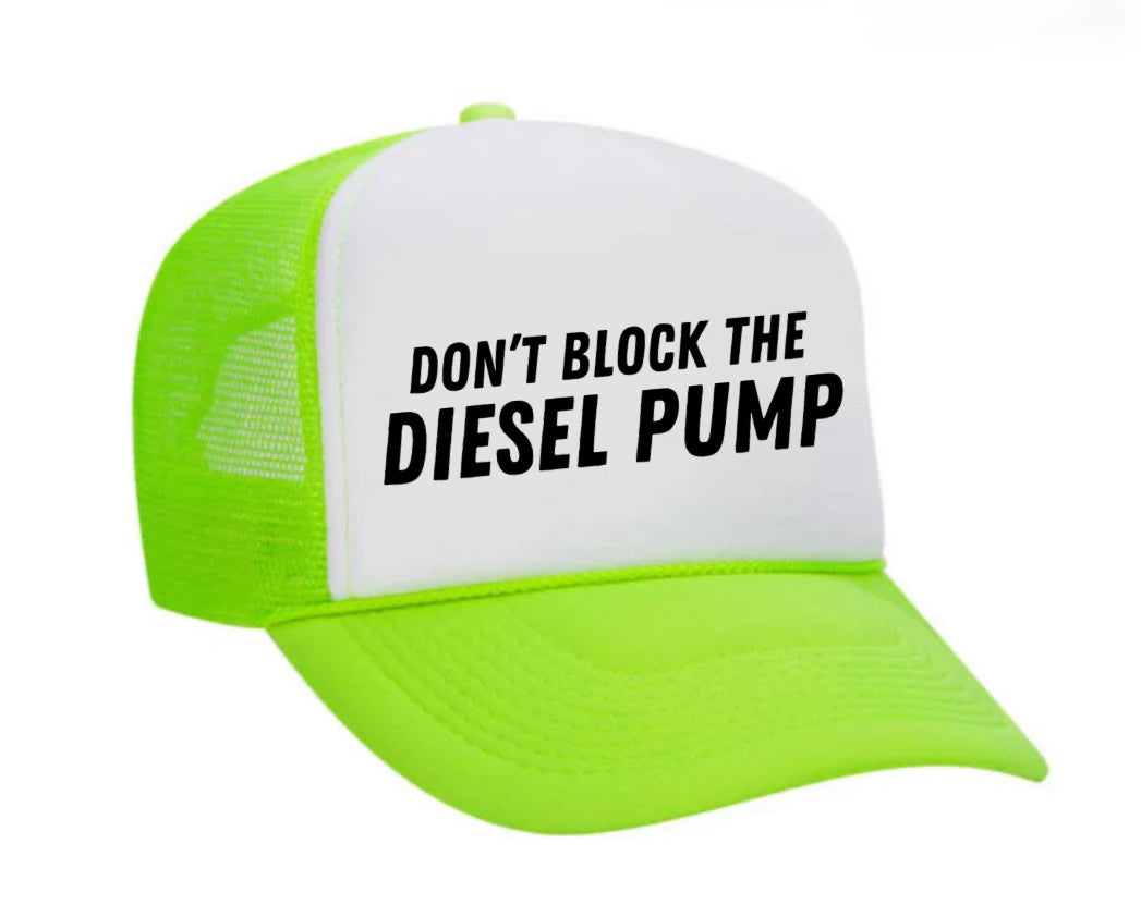 Don’t Block The Diesel Pump Trucker Hat Uncle Bekah’s Inappropriate Trucker Hats