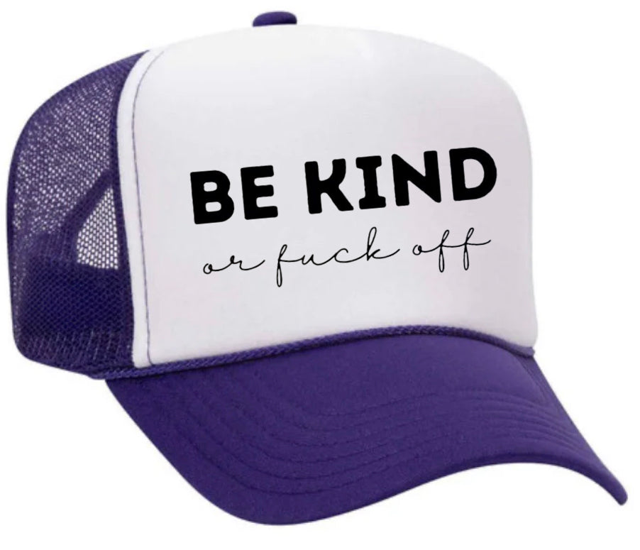 Be Kind or F*ck Off Trucker Hat Uncle Bekah’s Inappropriate Trucker Hats