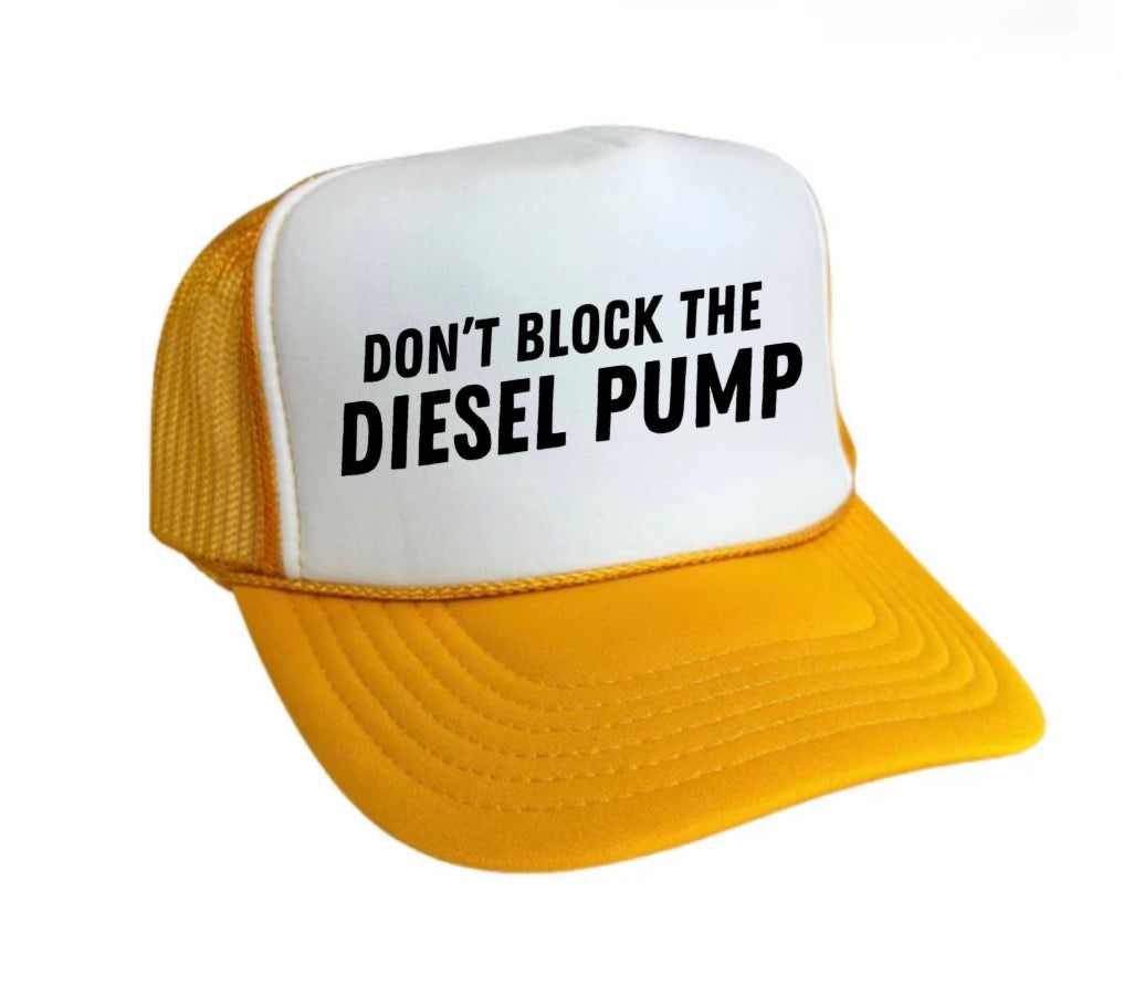 Don’t Block The Diesel Pump Trucker Hat Uncle Bekah’s Inappropriate Trucker Hats
