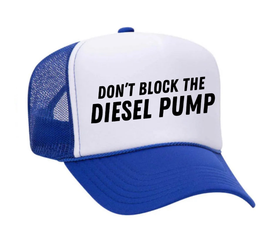 Don’t Block The Diesel Pump Trucker Hat Uncle Bekah’s Inappropriate Trucker Hats
