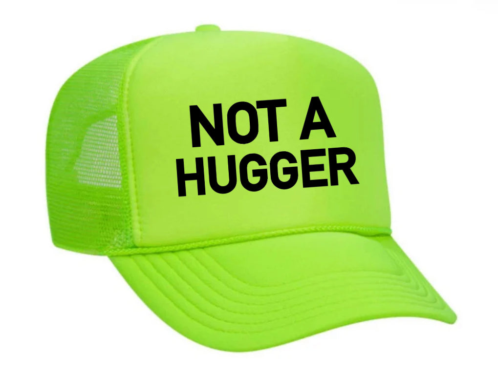 Not A Hugger Trucker Hat Uncle Bekah’s Inappropriate Trucker Hats