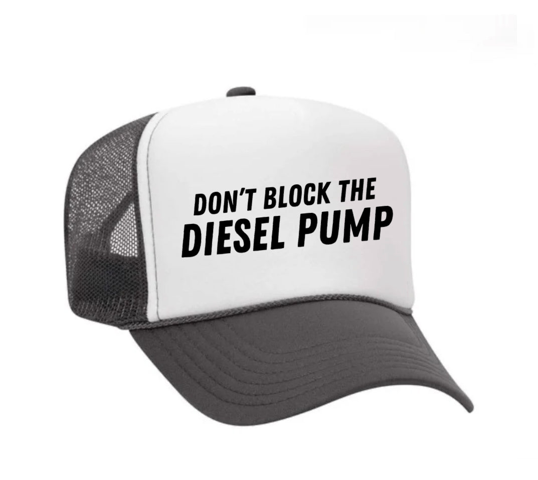 Don’t Block The Diesel Pump Trucker Hat Uncle Bekah’s Inappropriate Trucker Hats