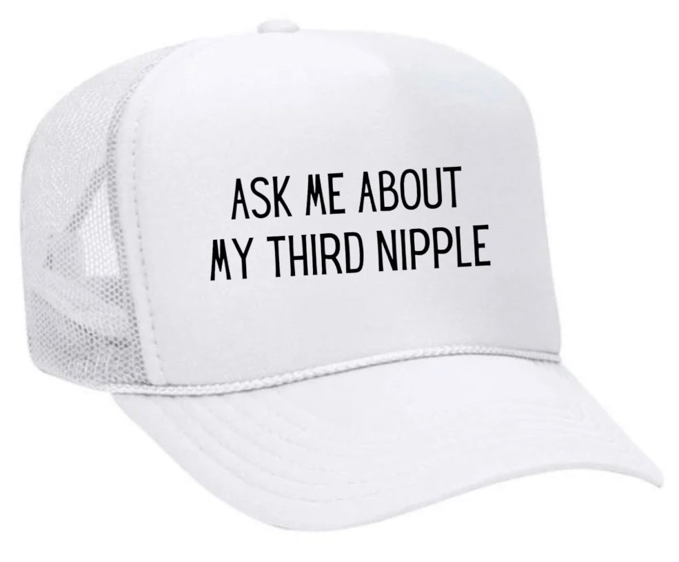 Ask Me About My Third Nipple Trucker Hat Uncle Bekah’s Inappropriate Trucker Hats