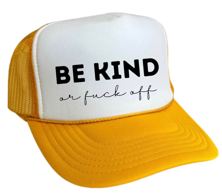 Be Kind or F*ck Off Trucker Hat Uncle Bekah’s Inappropriate Trucker Hats