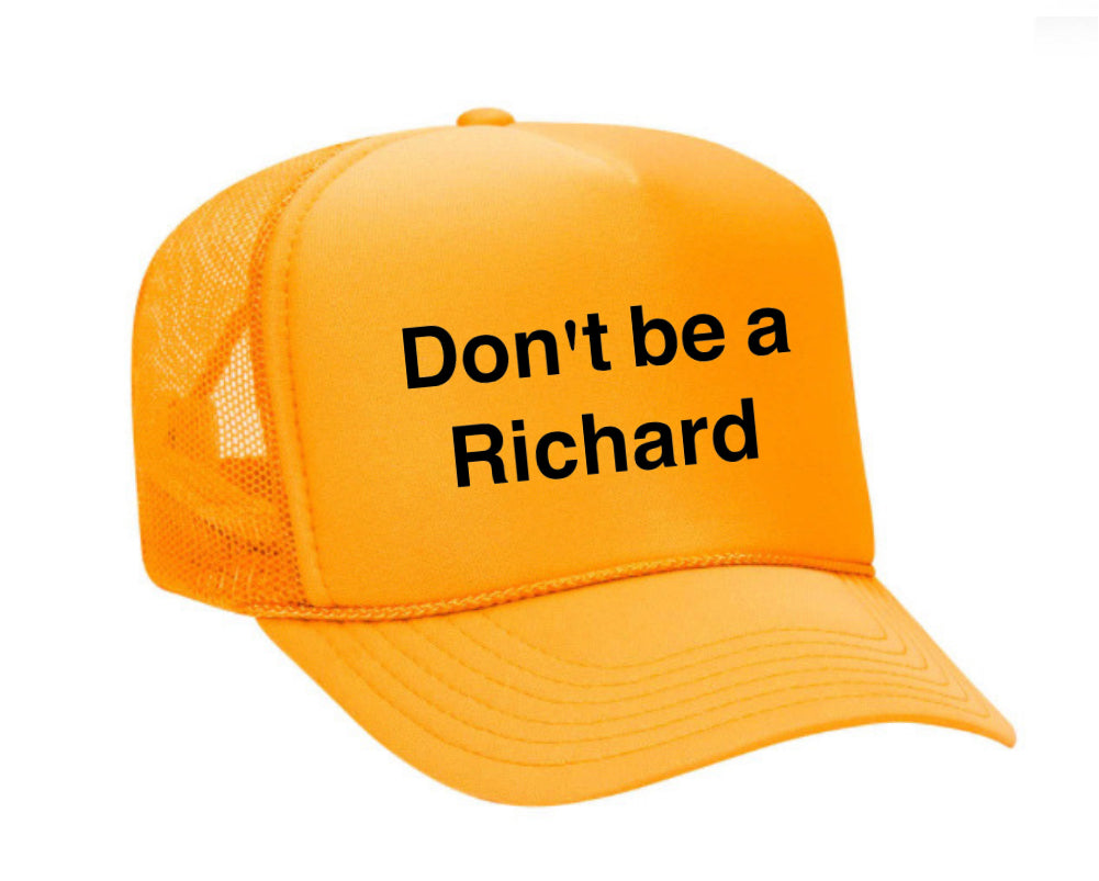 Don't be a Richard Trucker Hat Uncle Bekah’s Inappropriate Trucker Hats