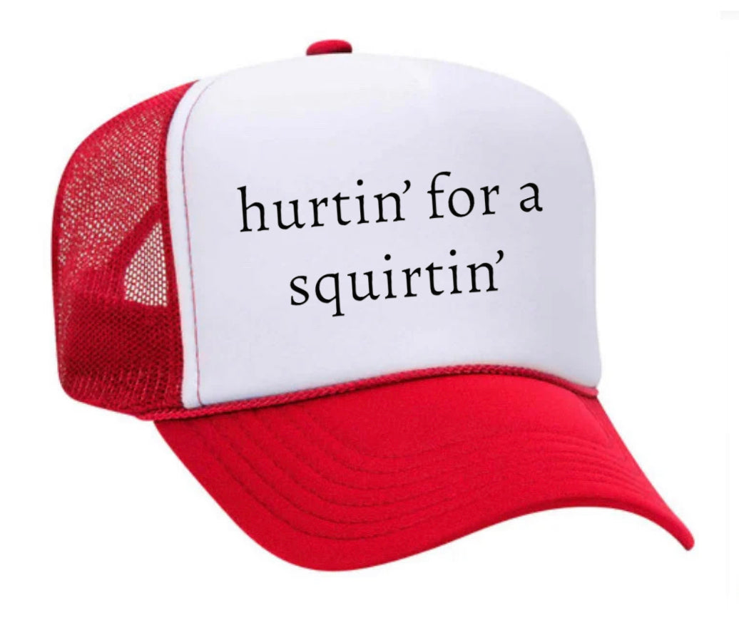 Hurtin’ for a Squirtin’ Trucker Hat Uncle Bekah’s Inappropriate Trucker Hats