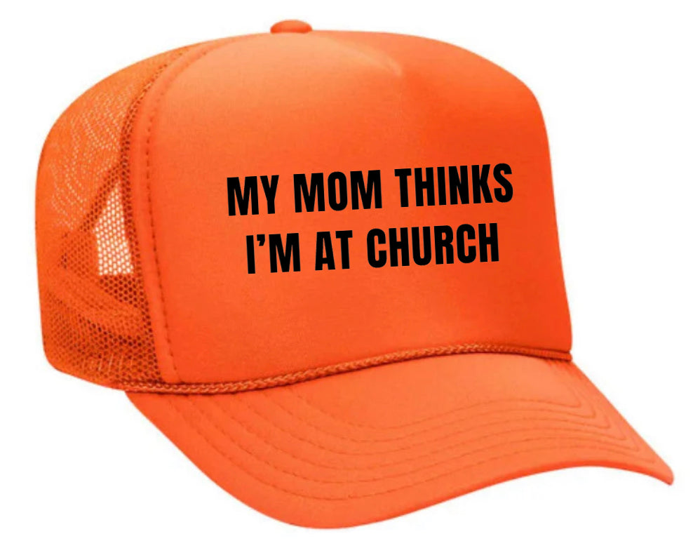 My Mom Thinks I’m at Church Trucker Hat Uncle Bekah’s Inappropriate Trucker Hats