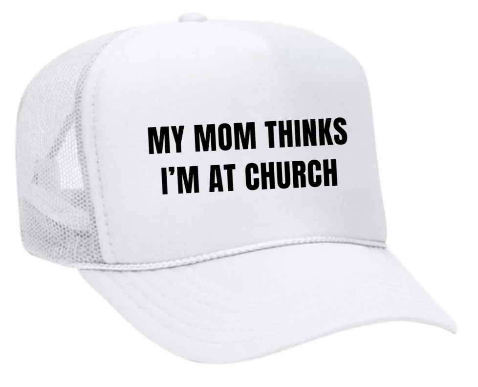 My Mom Thinks I’m at Church Trucker Hat Uncle Bekah’s Inappropriate Trucker Hats