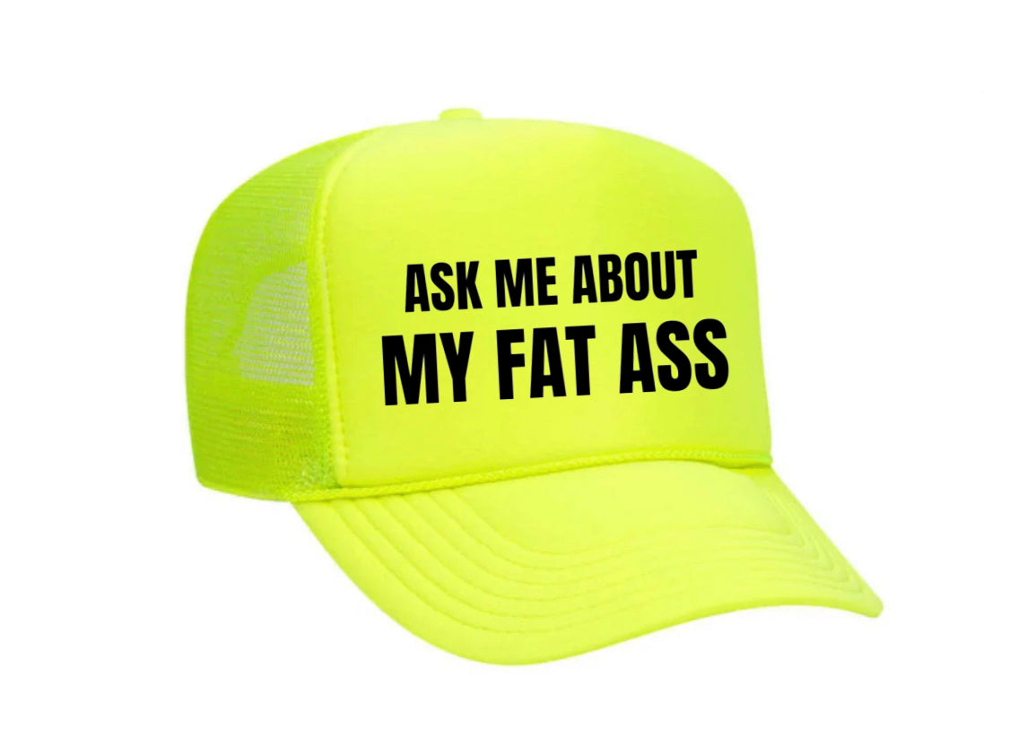 Ask Me About My Fat Ass Trucker Hat Uncle Bekah’s Inappropriate Trucker Hats