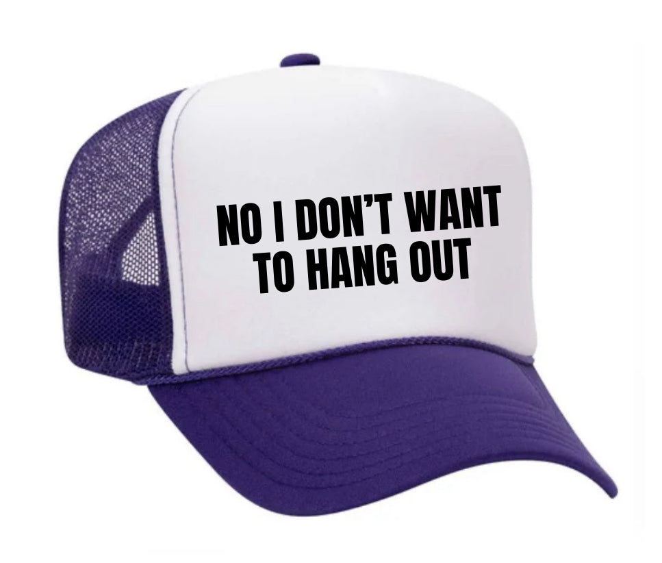 No I Don’t Want To Hang Out Trucker Hat Uncle Bekah’s Inappropriate Trucker Hats