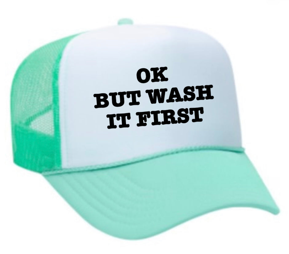 OK But Wash It First Trucker Hat Uncle Bekah’s Inappropriate Trucker Hats