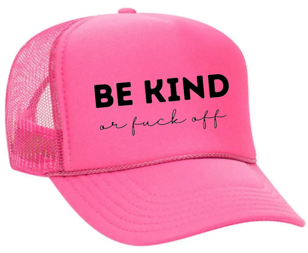 Be Kind or F*ck Off Trucker Hat Uncle Bekah’s Inappropriate Trucker Hats