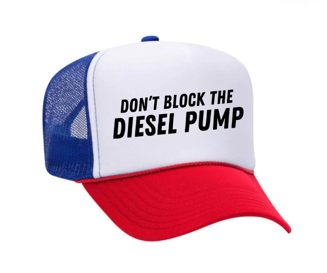 Don’t Block The Diesel Pump Trucker Hat Uncle Bekah’s Inappropriate Trucker Hats