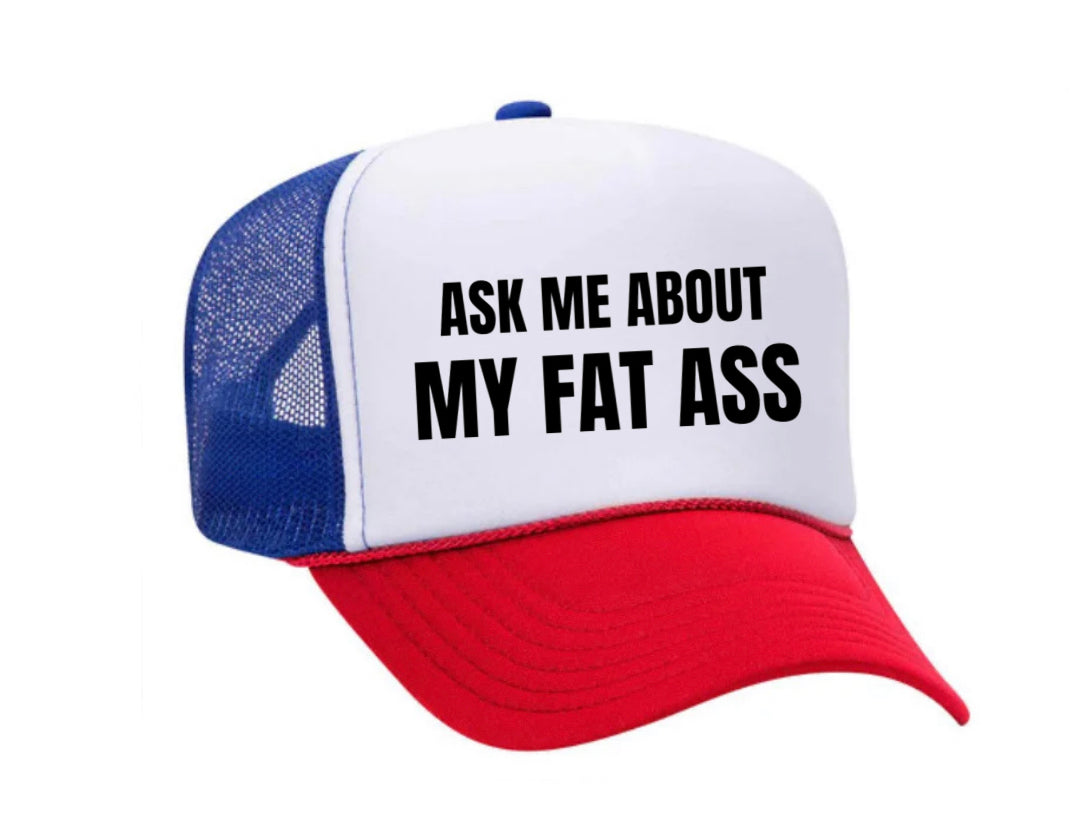 Ask Me About My Fat Ass Trucker Hat Uncle Bekah’s Inappropriate Trucker Hats