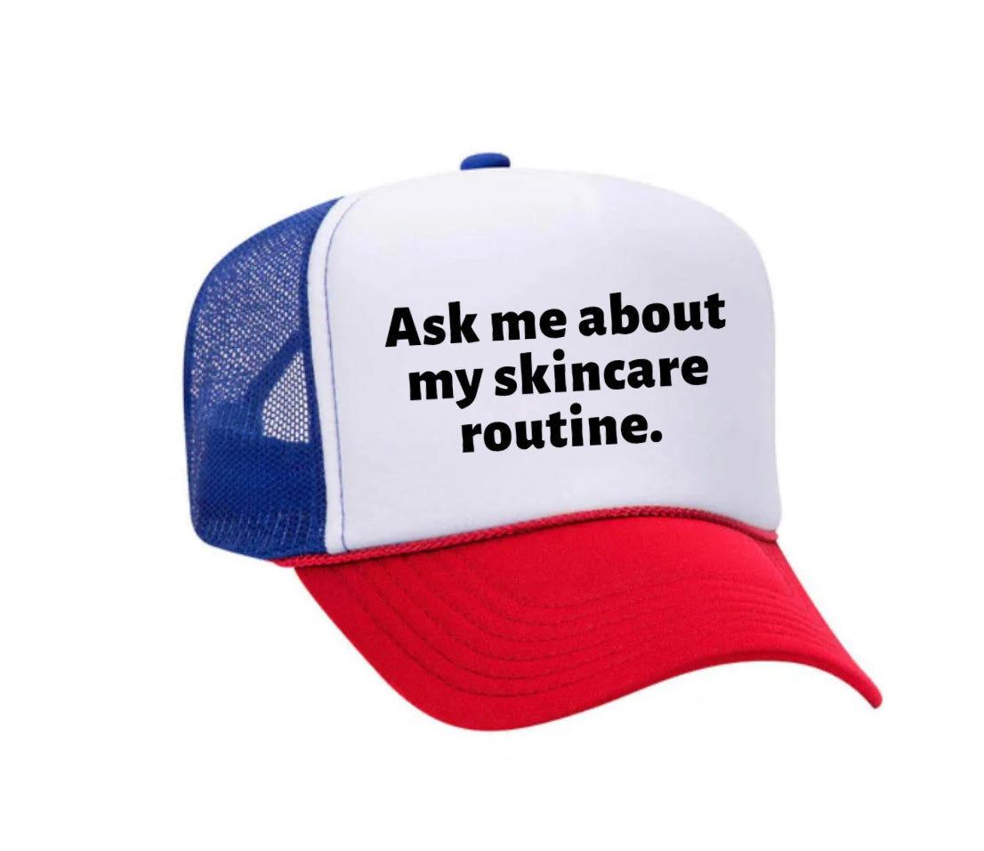 Ask Me About My Skincare Routine Trucker Hat Uncle Bekah’s Inappropriate Trucker Hats