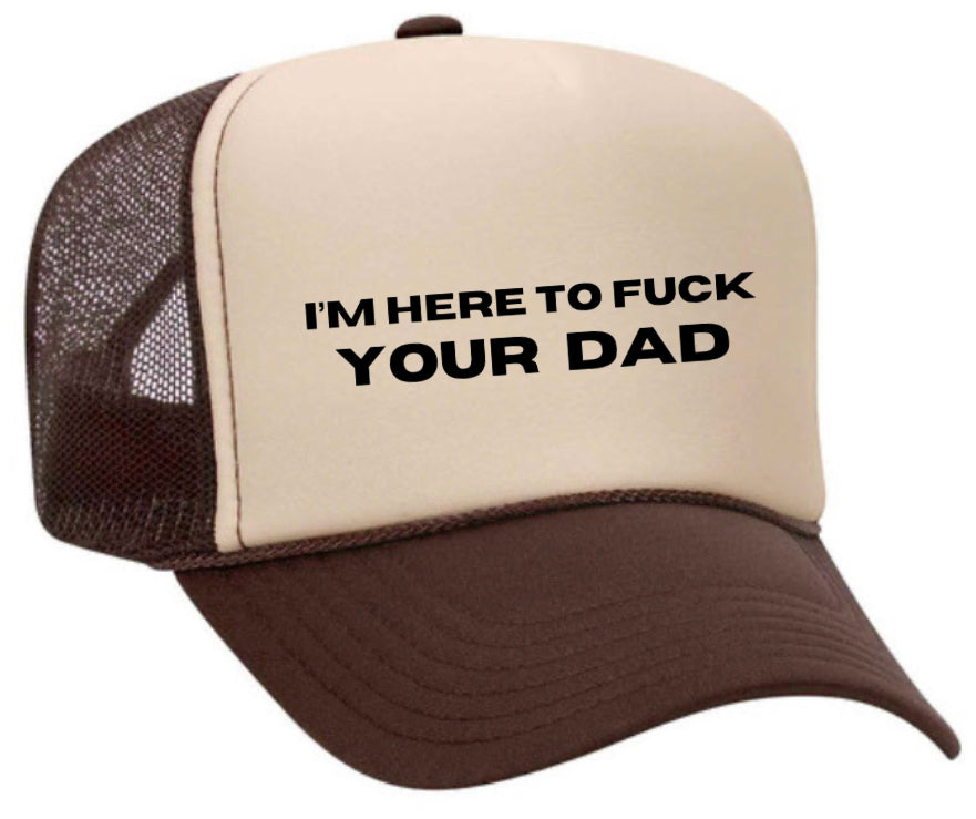 I’m Here To Fck Your Dad Trucker Hat Uncle Bekah’s Inappropriate Trucker Hats