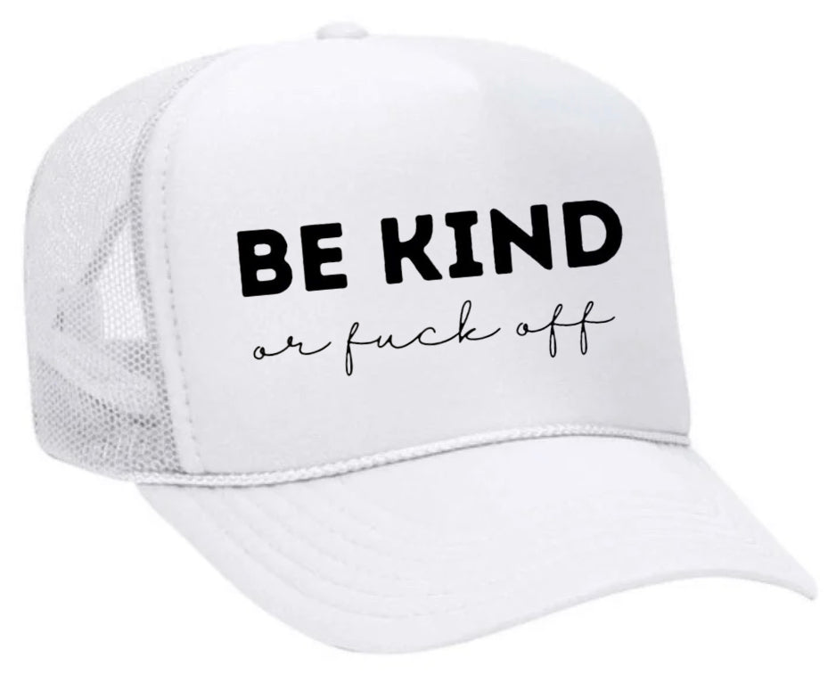 Be Kind or F*ck Off Trucker Hat Uncle Bekah’s Inappropriate Trucker Hats