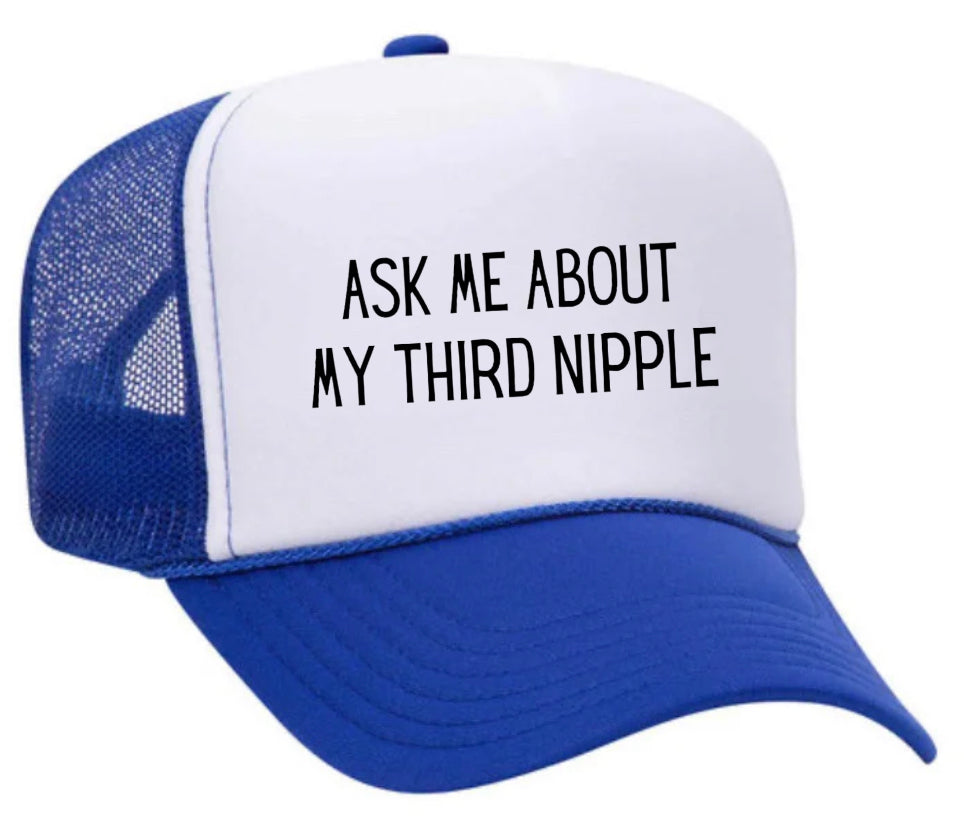 Ask Me About My Third Nipple Trucker Hat Uncle Bekah’s Inappropriate Trucker Hats