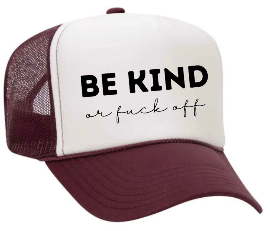 Be Kind or F*ck Off Trucker Hat Uncle Bekah’s Inappropriate Trucker Hats