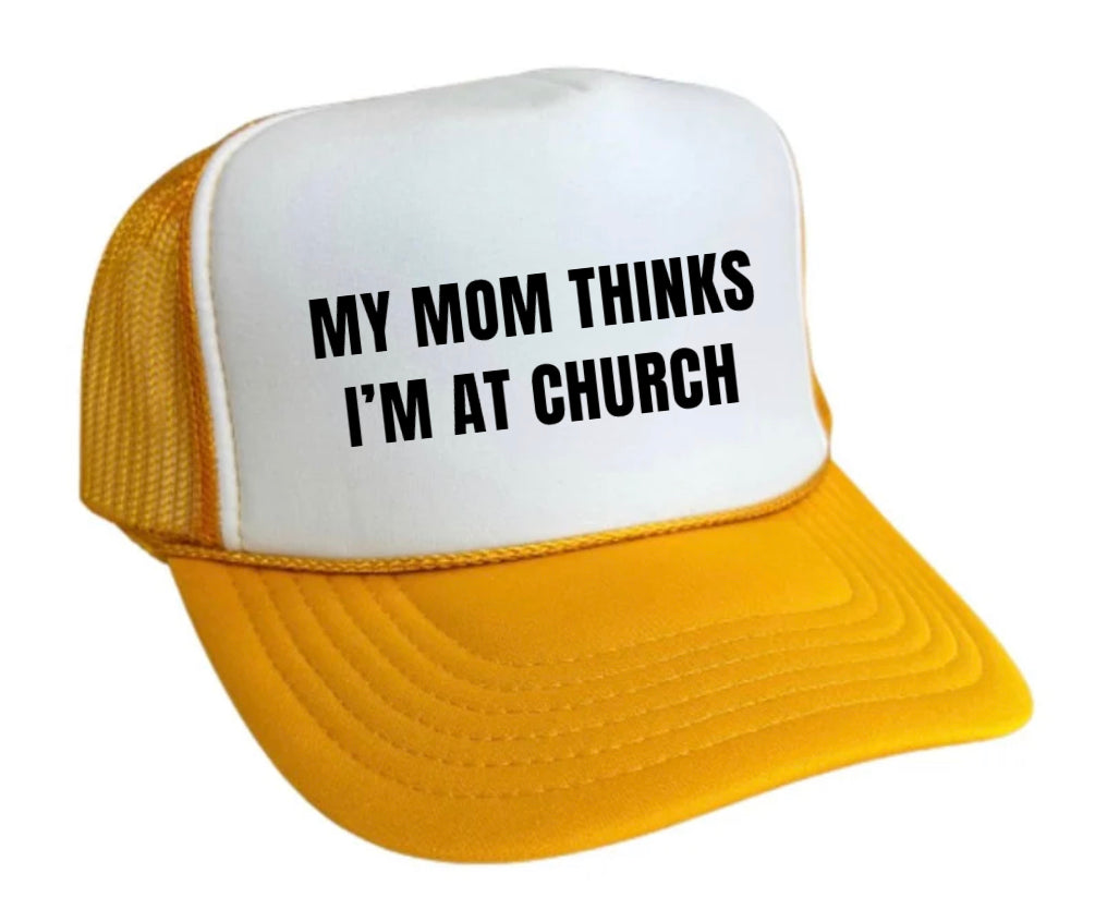 My Mom Thinks I’m at Church Trucker Hat Uncle Bekah’s Inappropriate Trucker Hats