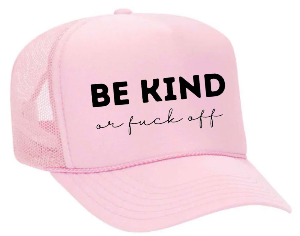 Be Kind or F*ck Off Trucker Hat Uncle Bekah’s Inappropriate Trucker Hats