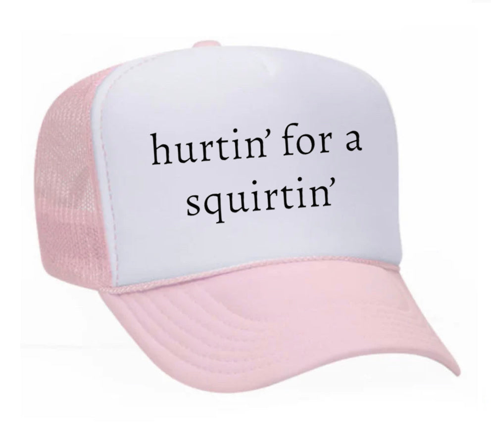 Hurtin’ for a Squirtin’ Trucker Hat Uncle Bekah’s Inappropriate Trucker Hats